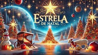 MÚSICA NATAL 2024 | ESTRELA DE NATAL A MELHOR MÚSICA DE NATAL 2024