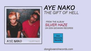 Aye Nako - The Gift Of Hell (Official Audio)