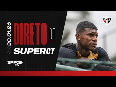 DIRETO DO SUPERCT: 30/01/2026 | SPFC PLAY