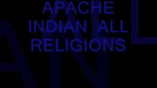 APACHE  INDIAN   ALL RELIGIONS