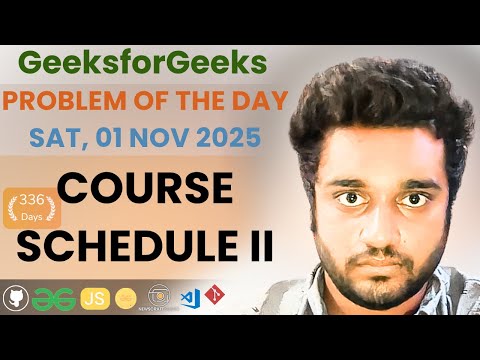 Course Schedule II solved in JS | GfG | POTD | Streak 336 | Sat, 01 Nov 2025