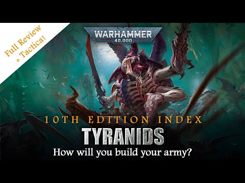 Index Review TYRANIDS 10th Edition Warhammer 40K | Faction Rules & Unit Breakdown + Tactica