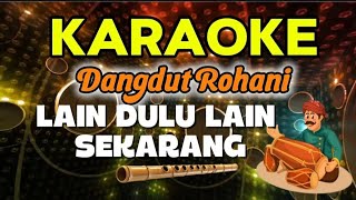 Download lagu LAIN DULU LAIN SEKARANG | KARAOKE DANGDUT ROHANI mp3 Download lagu LAIN DULU LAIN SEKARANG | KARAOKE DANGDUT ROHANI mp3