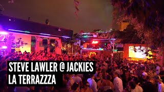 Steve Lawler - Live @ JACKIES x La Terrrazza 2022