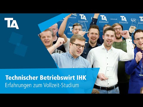 Technischer Betriebswirt IHK – Erfahrungen zum Vollzeit Studium