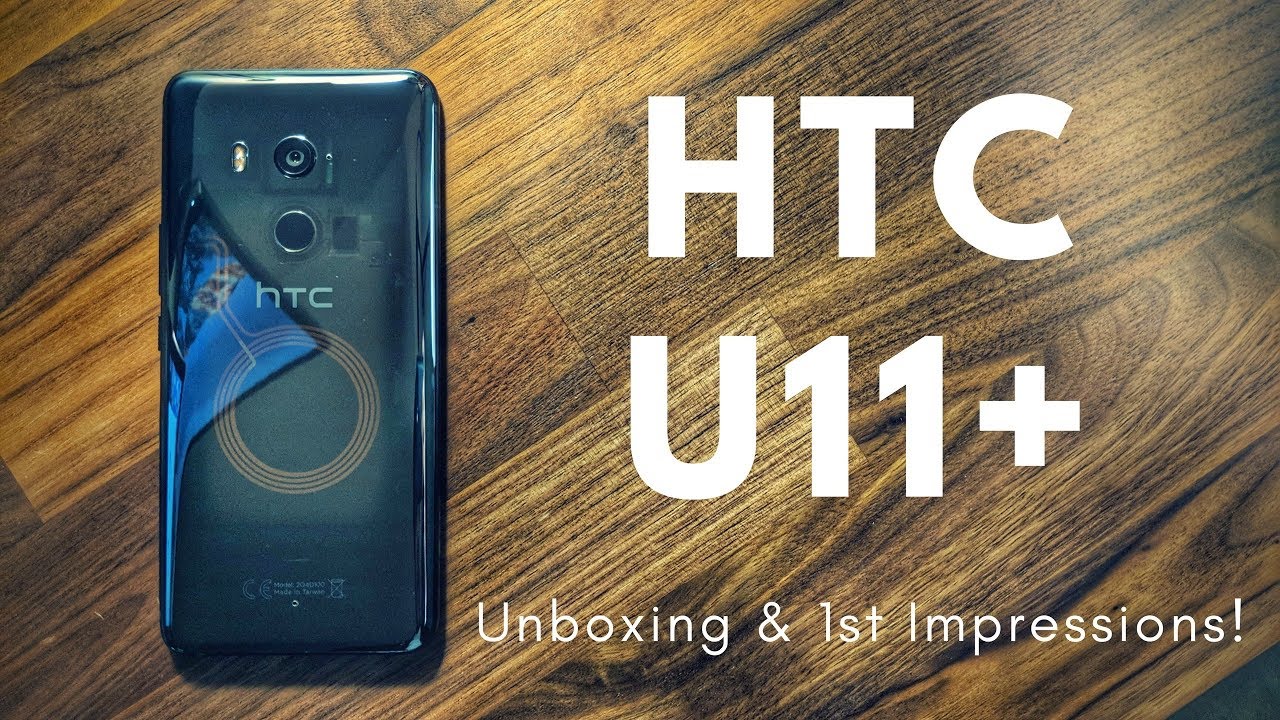 HTC U11+ Unboxing & 1st Impressions!