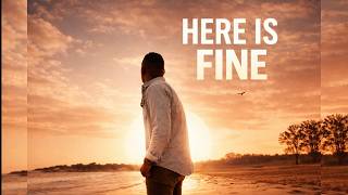 Here is Fine