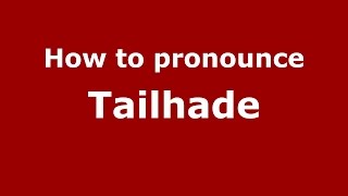 How to pronounce Tailhade