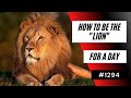 How To Be The Lion For A Day 1294 Dre Baldwin
