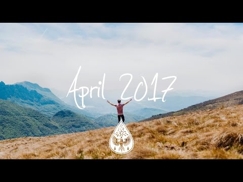 Indie/Rock/Alternative Compilation - April 2017 (1½-Hour Playlist)