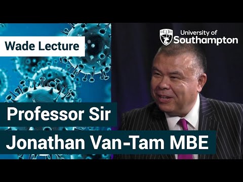 In conversation with Professor Sir Jonathan Van-Tam MBE | Wade Lecture | University of Southampton