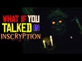 What If You Talked In Inscryption Parody