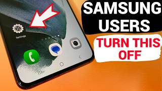 Every Samsung User, Turn This Off.