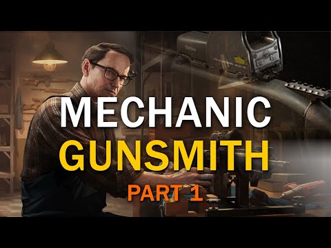 Gunsmith - Part 1 (NEW UPDATE IN DESCRIPTION LINK) - Mechanic Task Guide - Escape From Tarkov