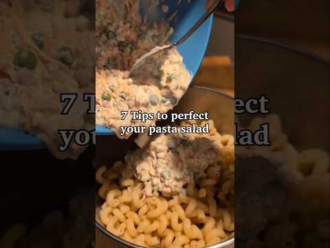 7 tips for perfect pasta salad!