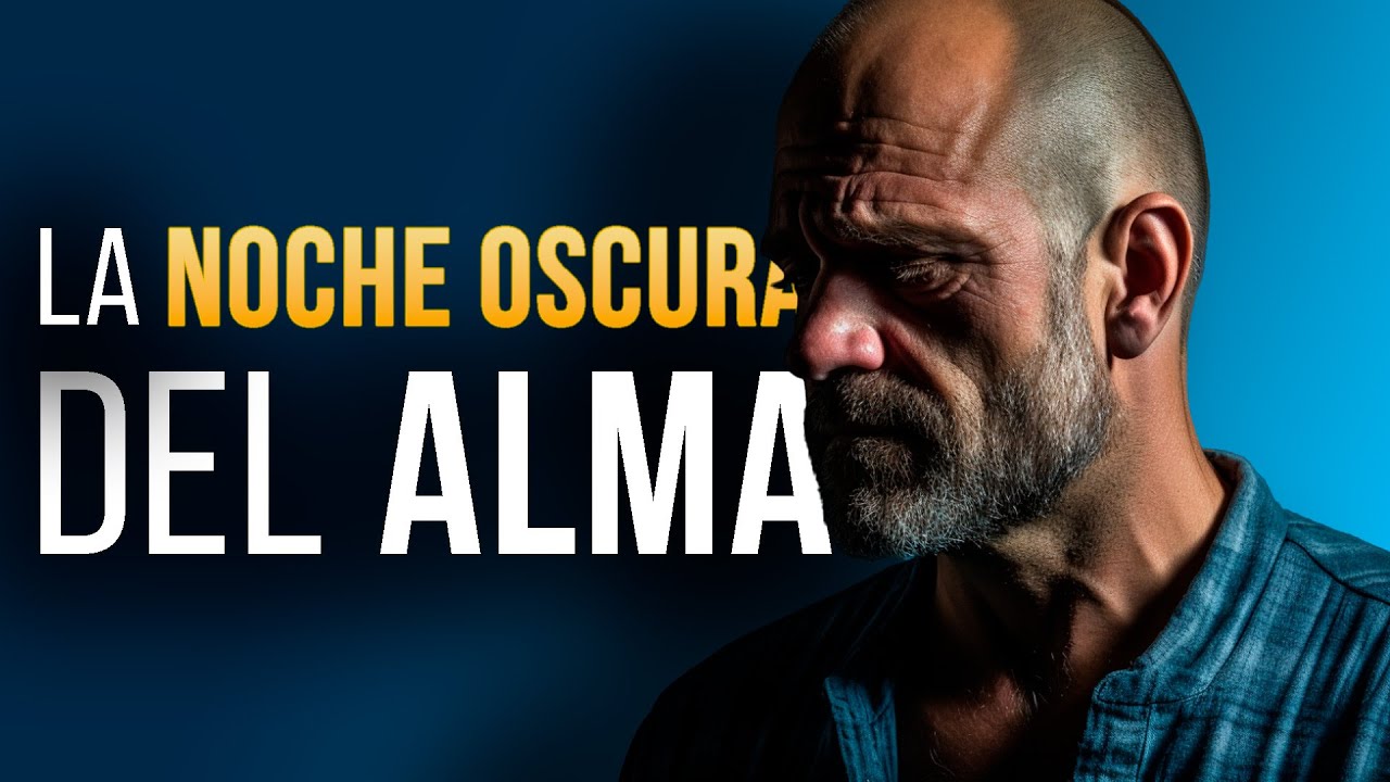 Cómo Navegar A Través De LA NOCHE OSCURA Del Alma