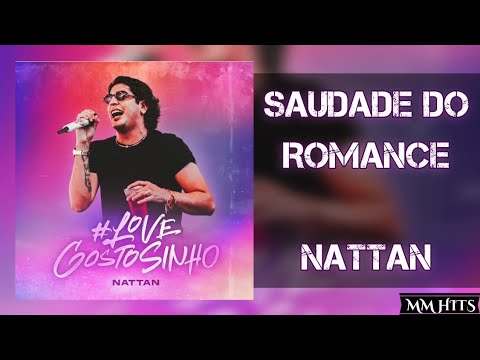 SAUDADE DO ROMANCE - Nattan (Áudio Oficial)