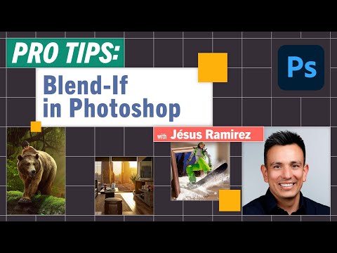 Pro-Tips: Blend-if in Photoshop with Jésus Ramirez