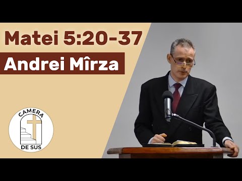 Andrei Mirza - Matei 5:20-37