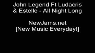 John Legend Ft Ludacris &amp; Estelle - All Night Long