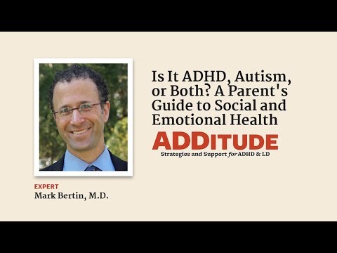 Is It ADHD, Autism, or Both? A Parent’s Guide to Social and Emotional Health ( w/ Mark Bertin, M.D.)