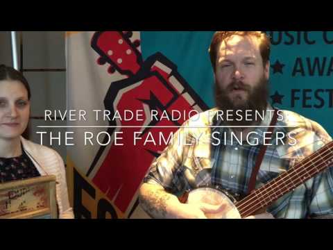 Roe Family Singers - River Trade Radio Pop-Up - Folk Alliance International 2017