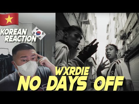 🇻🇳🇰🇷🔥Korean Hiphop Junkie react to Wxrdie - NO DAYS OFF [feat. WOKEUP & 2pillz] (VN/ENG SUB)