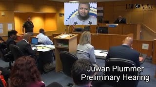 Juwan Plummer Preliminary Hearing Part 1