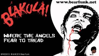 Blakula! - Where The Angels Fear To Tread