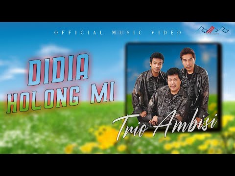 Trio Ambisi - Didia Holong Mi [OFFICIAL]
