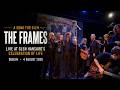 The Frames Perform Fitzcarraldo | Hansard Family & All-Star Tribute | Vicar Street