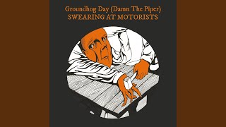 Groundhog Day (Damn The Piper)
