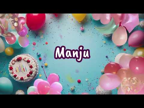 Happy Birthday to you Manju 🎉 Custom Name Song