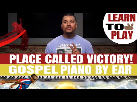 Learn To Play "Place Called Victory" On The Piano - Gospel Songs Series