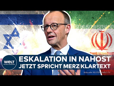 ESKALATION IN NAHOST - Jetzt spricht Friedrich Merz! Bundeskanzler mit klarem Statement an den Iran