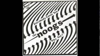 THE NOOGS - Everybody loves you