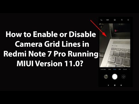 How to Enable or Disable Camera Grid Lines in Redmi Note 7 Pro Running MIUI Version 11.0?