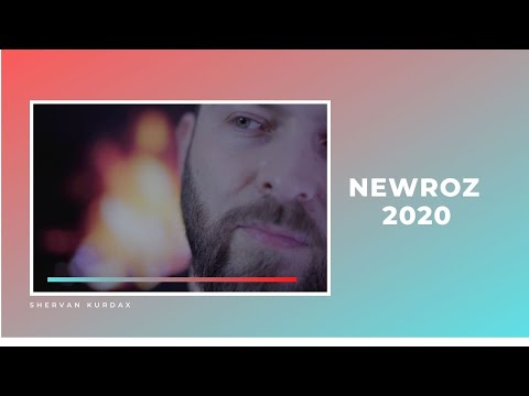 Newroz tu hati 2020 ( Shervan Kurdax )