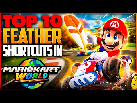Top 10 Feather Shortcuts in Mario Kart World
