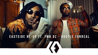 Eastside Re-Up ft. FMB DZ - "Hustle Forreal"