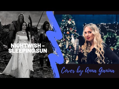 Nightwish - Sleeping Sun  ( Cover by Anna Ganina) для конкурса вокалисток от Hellscream Academy