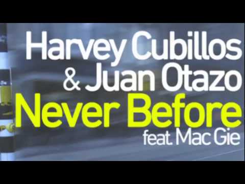 Harvey Cubillos & Juan Otazo ft. Mac Gie - Never Before (Jason Rivas Radio Edit)