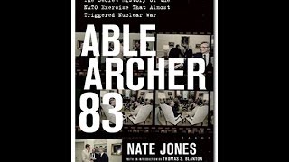Able Archer 83: The Secret History of the NATO Exercise That Almost Triggered Nuclear War