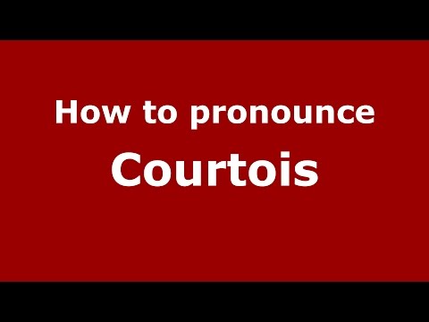 How to pronounce Courtois