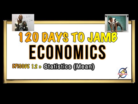 Statistics (Mean) » 120 Days To Jamb Economics - Episode 12