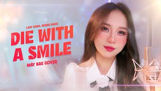 Download lagu Die With a Smile - Lady Gaga, Bruno Mars | Mây Bae Cover | mp3 Download lagu Die With a Smile - Lady Gaga, Bruno Mars | Mây Bae Cover | mp3