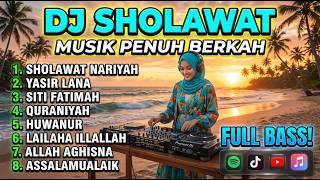 Download lagu DJ SHOLAWAT FULL BASS 2026 - DJ SHOLAWAT NARIYAH - KUMPULAN DJ SHOLAWAT PALING DICARI ENAK BANGET mp3