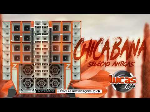 CHICABANA SELEÇÃO ANTIGAS @lucascdsdeico_