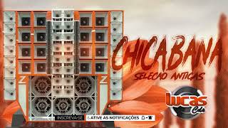 Download lagu CHICABANA SELEÇÃO ANTIGAS @lucascdsdeico_ mp3