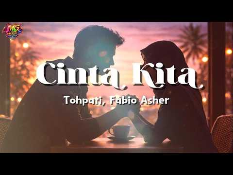 Tohpati, Fabio Asher - Cinta Kita | Lirik Lagu